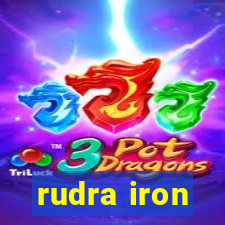 rudra iron